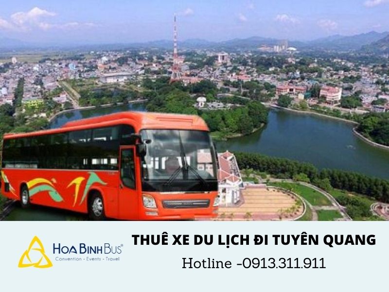 Dịch vụ thuê xe du lịch đi Tuyên Quang với HoaBinhBus