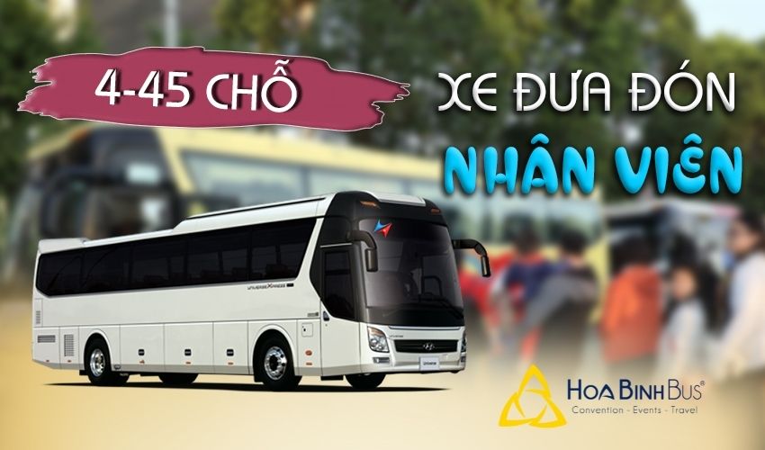 Dịch vụ HoaBinh Bus cho thuê xe đưa đón nhân viên từ 4-45 chỗ